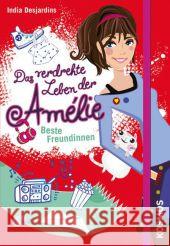 Das verdrehte Leben der Amélie - Beste Freundinnen Desjardins, India 9783440135921