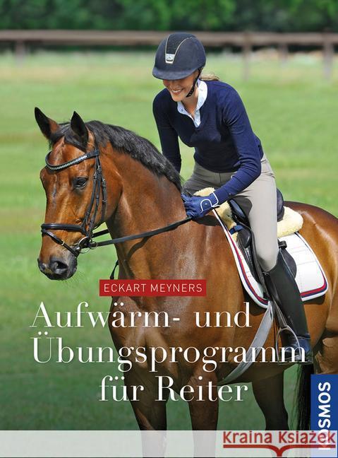 Aufwärm- und Übungsprogramm für Reiter Meyners, Eckart 9783440138496