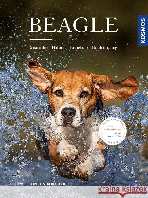 Beagle : Geschichte, Haltung, Erziehung, Beschäftigung Strodtbeck, Sophie 9783440150719