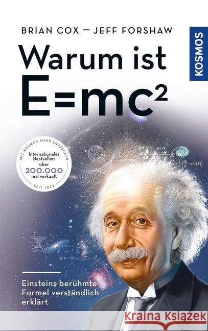 Warum ist E = mc²? : Einsteins berühmte Formel verständlich erklärt Cox, Brian; Forshaw, Jeff 9783440157732 Kosmos (Franckh-Kosmos)