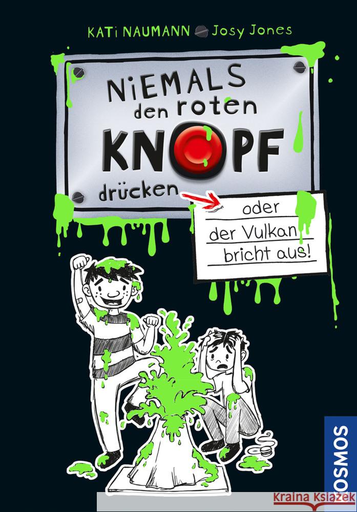 Niemals den roten Knopf drücken, oder der Vulkan bricht aus Naumann, Kati 9783440163276