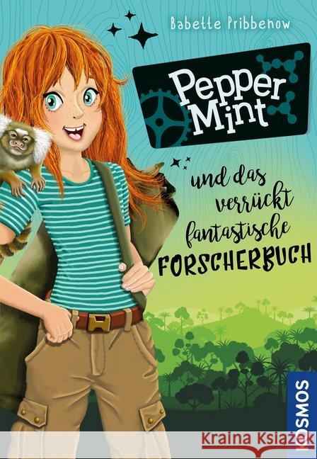 Pepper Mint - und das verrückt fantastische Forscherbuch Pribbenow, Babette 9783440165584 Kosmos (Franckh-Kosmos)