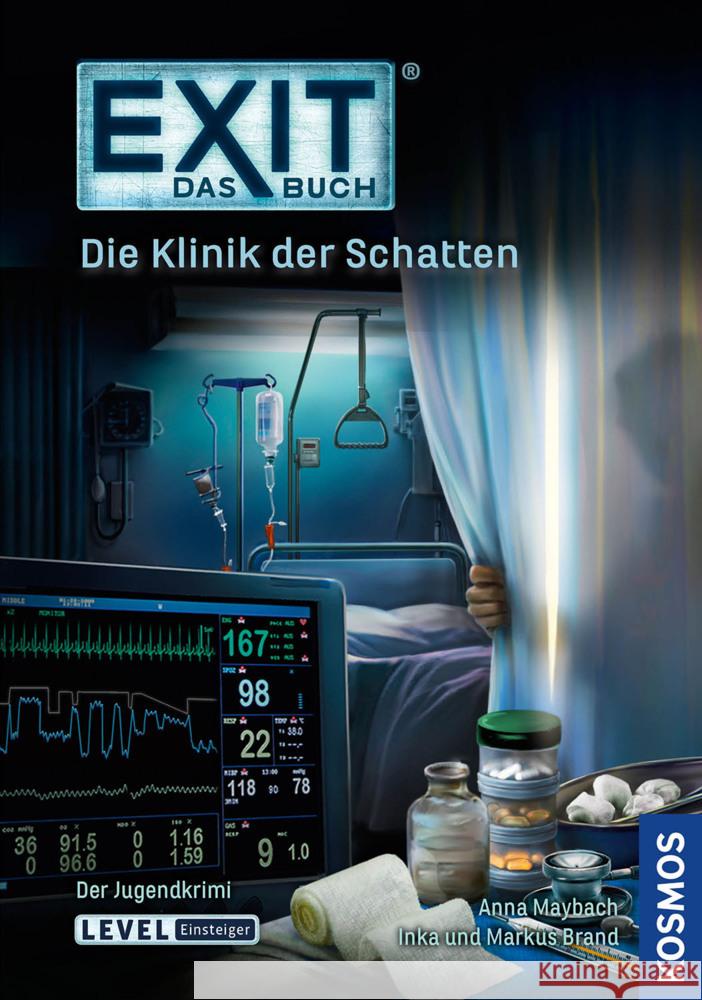 EXIT - Das Buch: Die Klinik der Schatten Brand, Inka; Brand, Markus; Maybach, Anna 9783440170229 Kosmos (Franckh-Kosmos)