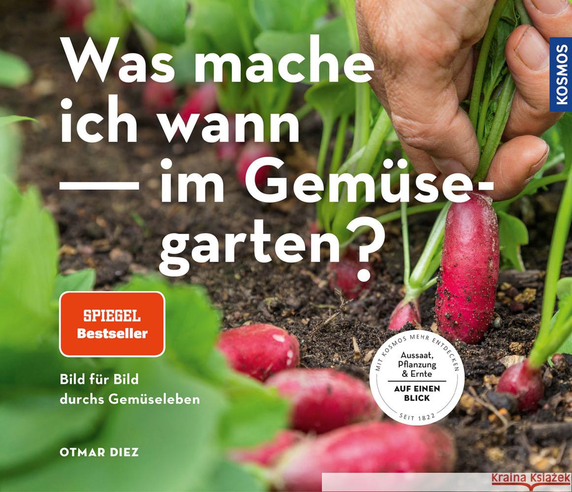 Was mache ich wann im Gemüsegarten? Diez, Otmar 9783440171233 Kosmos (Franckh-Kosmos)