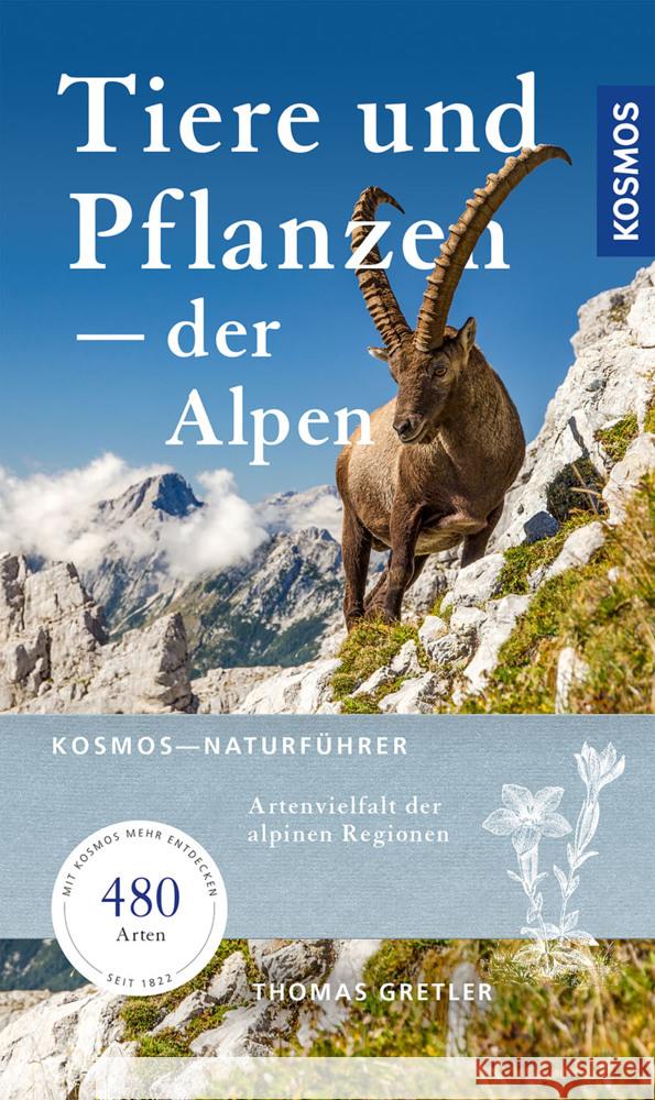 Tiere & Pflanzen der Alpen Gretler, Thomas 9783440171332 Kosmos (Franckh-Kosmos)