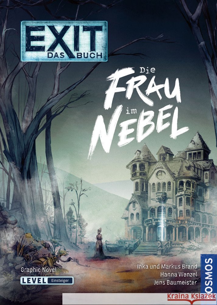 EXIT® - Das Buch: Die Frau im Nebel Brand, Inka, Brand, Markus, Baumeister, Jens 9783440171653 Kosmos (Franckh-Kosmos)
