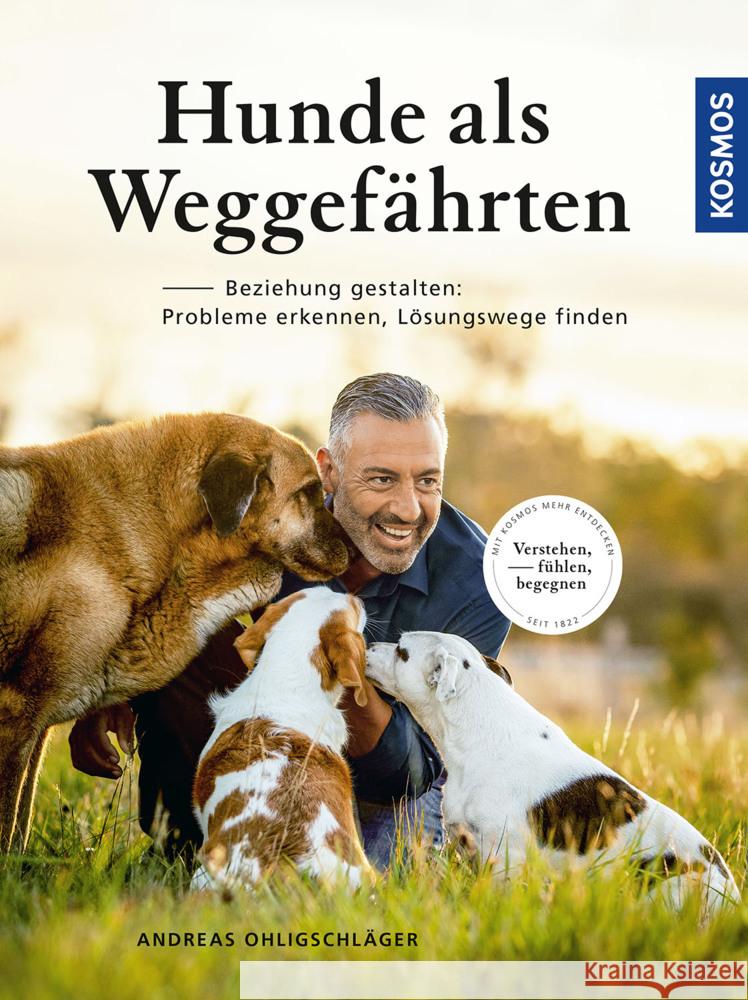 Hunde als Weggefährten Ohligschläger, Andreas 9783440172032 Kosmos (Franckh-Kosmos)