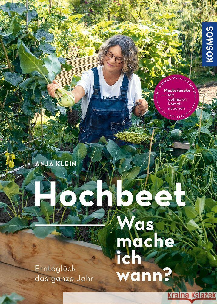 Hochbeet - Was mache ich wann? Klein, Anja 9783440173817 Kosmos (Franckh-Kosmos)