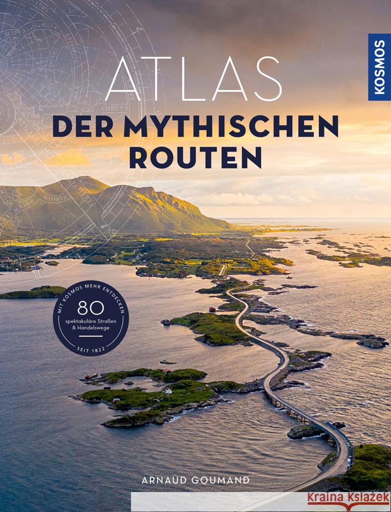 Atlas der mythischen Routen Goumand, Arnaud 9783440174326