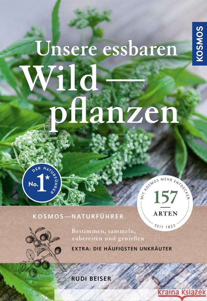 Unsere essbaren Wildpflanzen Beiser, Rudi 9783440174661 Kosmos (Franckh-Kosmos)
