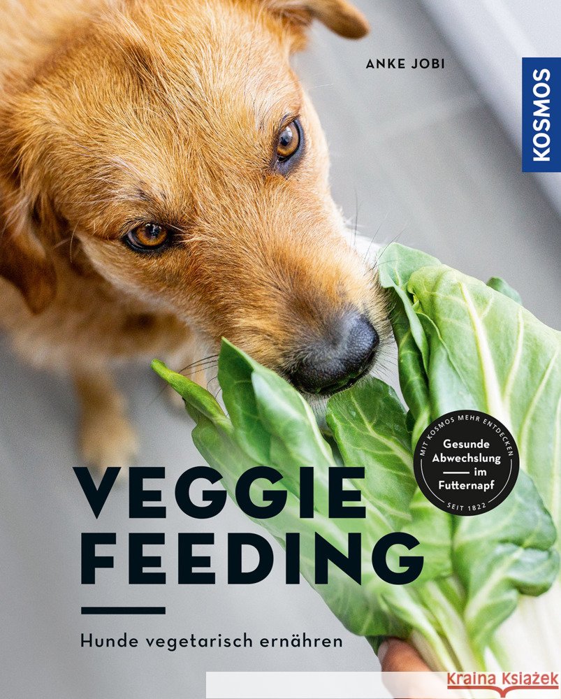 Veggie Feeding Jobi, Anke 9783440174791 Kosmos (Franckh-Kosmos)