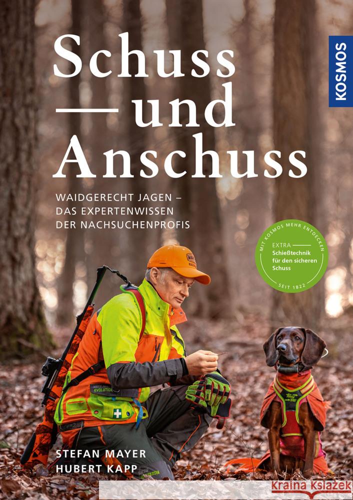 Schuss und Anschuss Mayer, Stefan, Kapp, Hubert 9783440176788 Kosmos (Franckh-Kosmos)