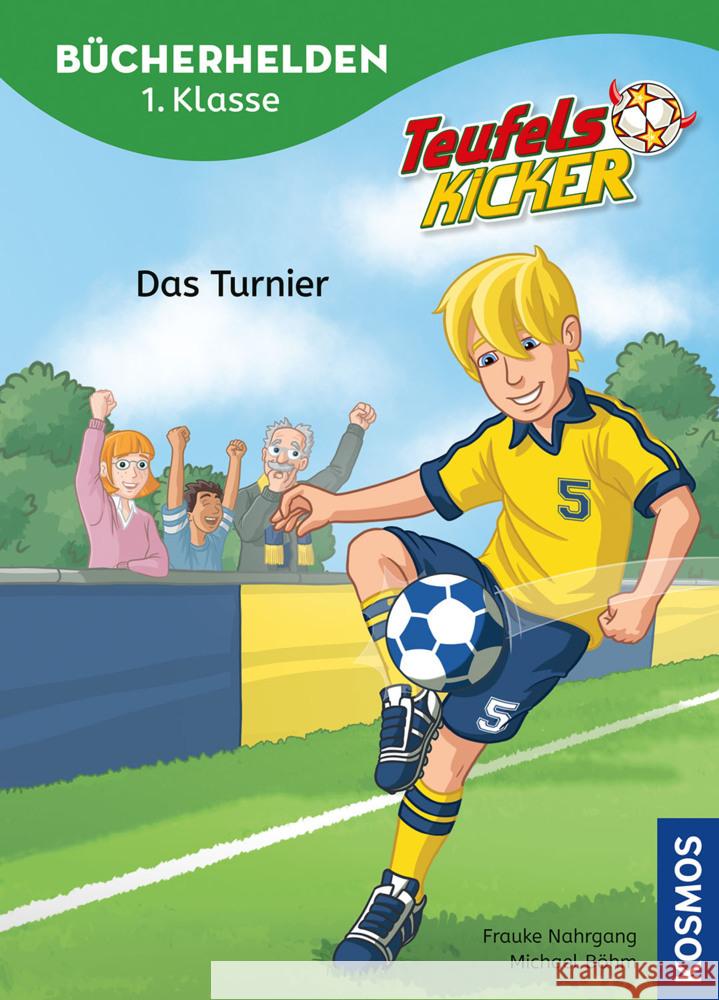 Teufelskicker, Bücherhelden 1. Klasse, Das Turnier Nahrgang, Frauke 9783440180532