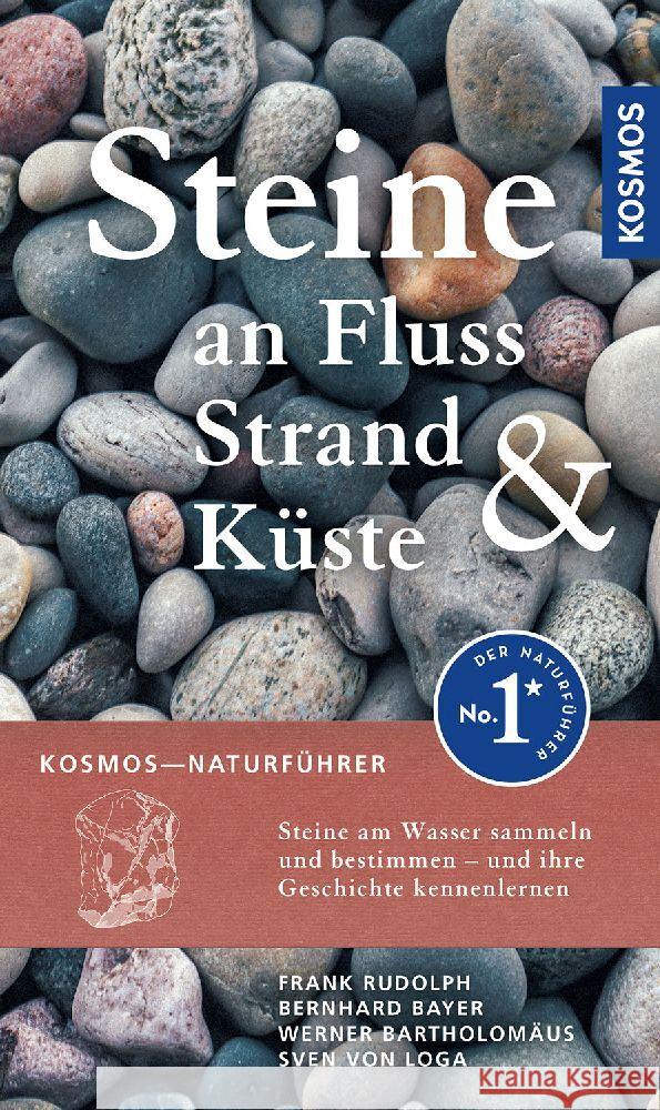 Steine an Fluss, Strand und Küste Rudolph, Frank, Loga, Sven von, Bayer, Bernhard 9783440180709 Kosmos (Franckh-Kosmos)