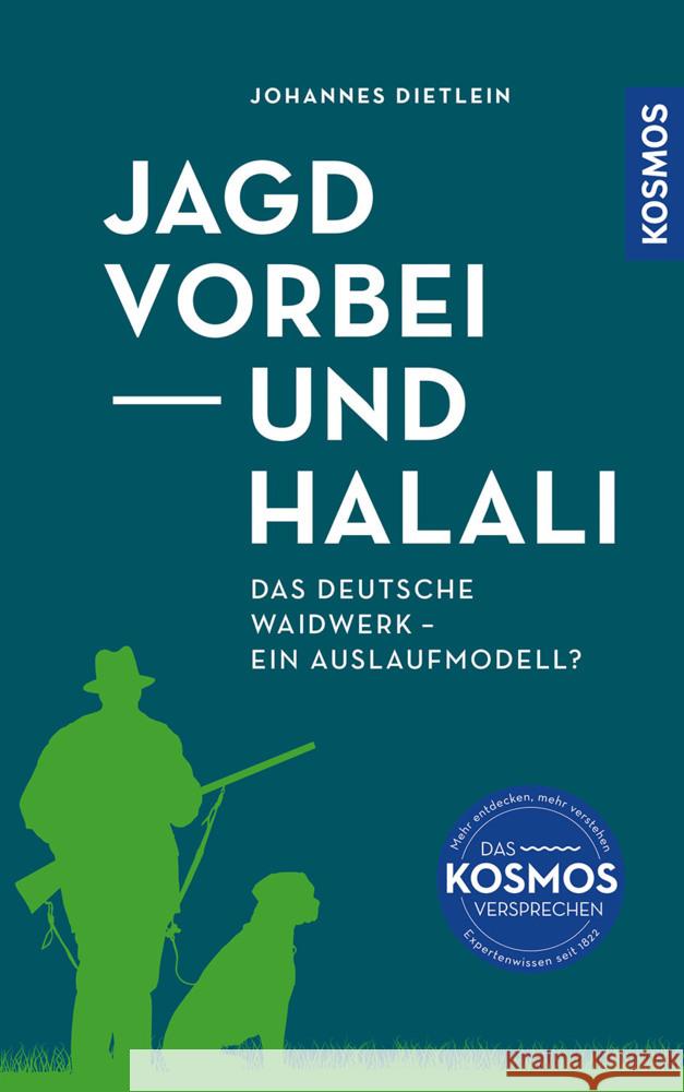 Jagd vorbei und Halali Dietlein, Johannes 9783440181577 Kosmos (Franckh-Kosmos)