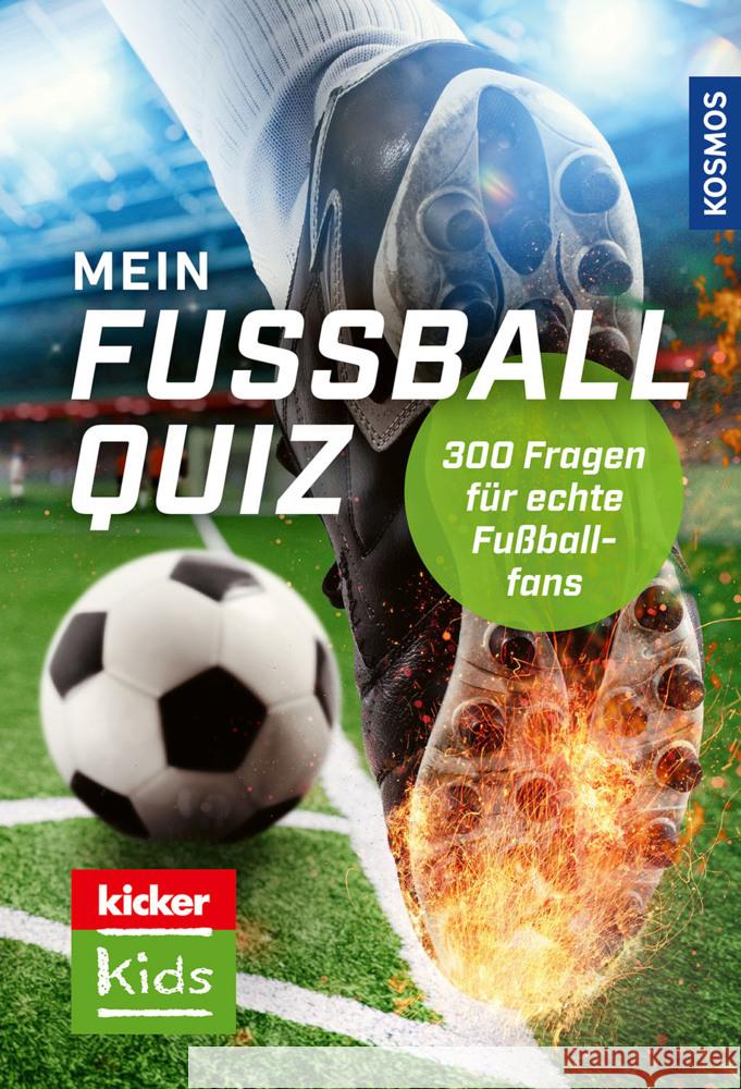 kicker Kids Fußball Quiz Kozinowski, Jonas 9783440183151 Kosmos (Franckh-Kosmos)