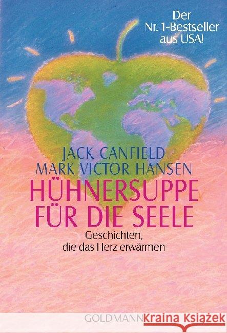 Huhnersuppe Fur Die Seele Jack Canfield, Mark Victor Hansen, Martin Rutte 9783442132096 Wilhelm Goldmann Verlag GmbH