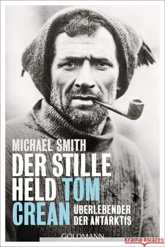 Der stille Held Tom Crean Smith, Michael 9783442142873 Goldmann