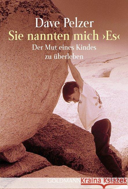 Sie Nannten Mich 'Es' Dave Pelzer 9783442150557 Wilhelm Goldmann Verlag GmbH