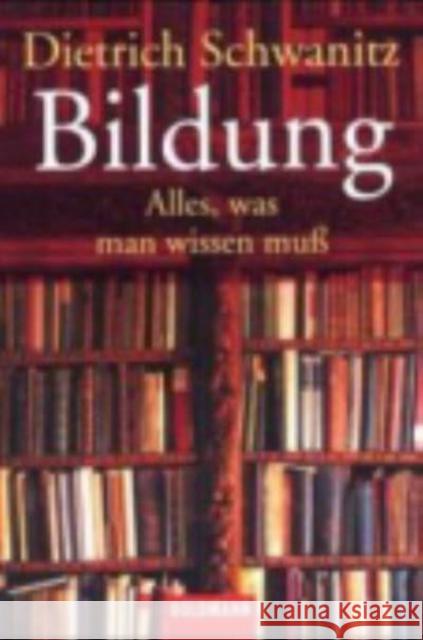 Bildung Dietrich Schwanitz 9783442151479 Verlagsgruppe Random House GmbH