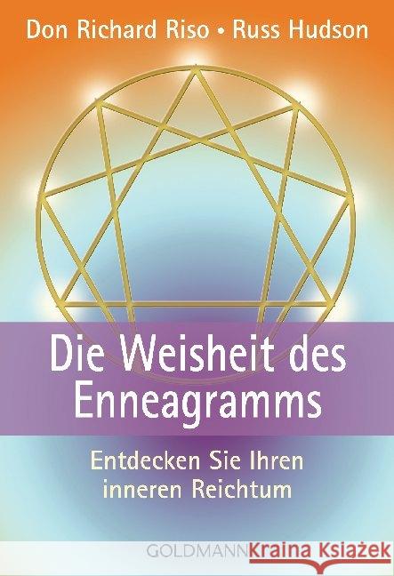 Die Weisheit des Enneagramms : Entdecken Sie Ihren inneren Reichtum Riso, Don R. Hudson, Russ  9783442162871 Goldmann