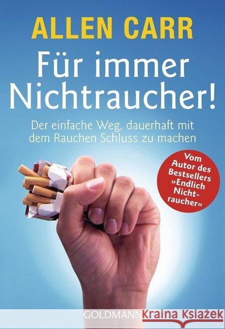 Fur Immer Nicht Raucher! Alan Carr 9783442162932 Wilhelm Goldmann Verlag GmbH