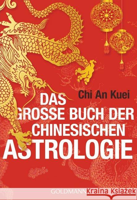 Das große Buch der chinesischen Astrologie Chi An Kuei 9783442174317 Goldmann