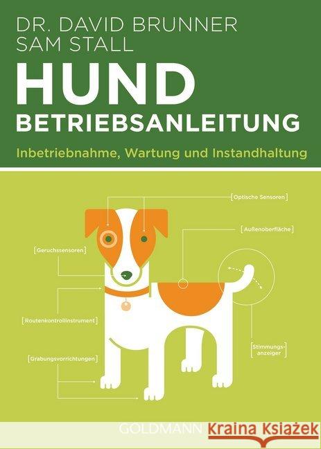 Hund - Betriebsanleitung : Intriebnahme, Wartung und Instandhaltung Brunner, David; Stall, Sam 9783442175284 Goldmann