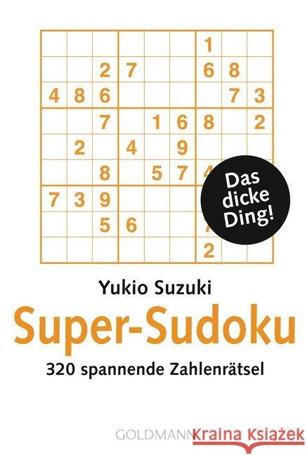Super-Sudoku : 320 spannende Zahlenrätsel Suzuki, Yukio 9783442175963
