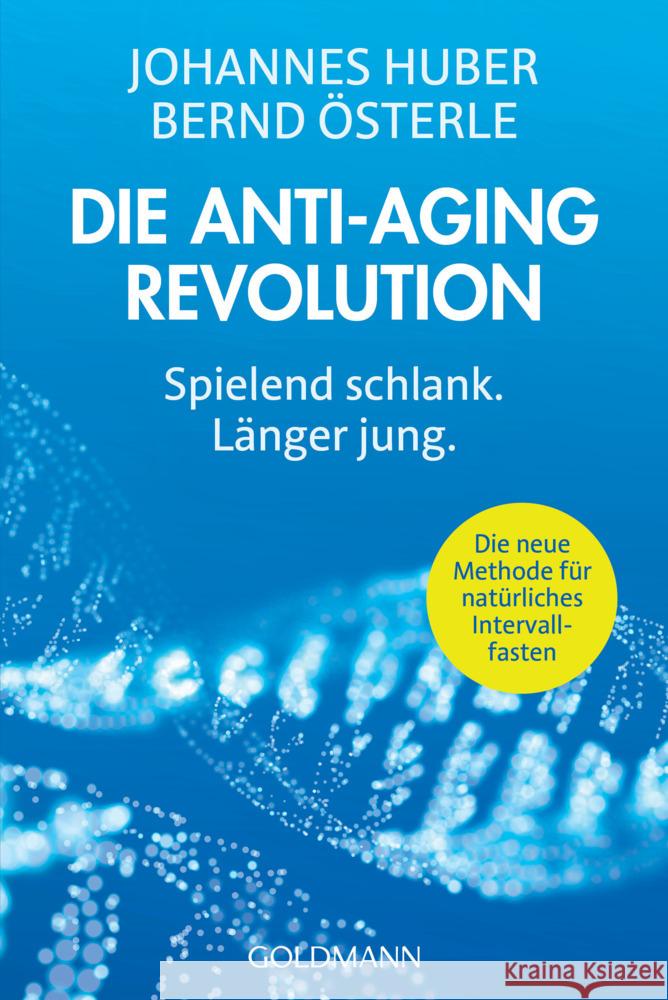 Die Anti-Aging-Revolution Huber, Johannes, Österle, Bernd 9783442179480