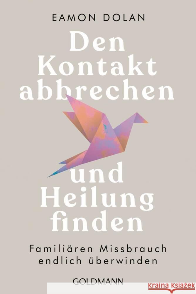 Den Kontakt abbrechen und Heilung finden Dolan, Eamon 9783442180226