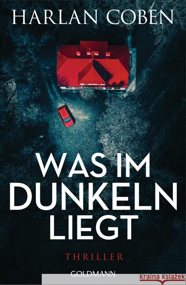 Was im Dunkeln liegt Coben, Harlan 9783442206315 Goldmann