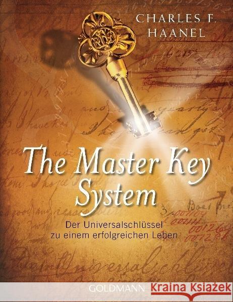 The Master Key System : Der Universalschlüssel zu einem erfolgreichen Leben Haanel, Charles F. 9783442220014 Goldmann