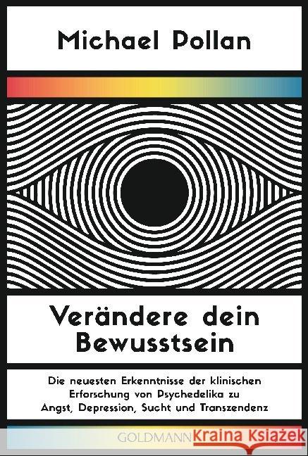 Verändere dein Bewusstsein Pollan, Michael 9783442223114 Goldmann