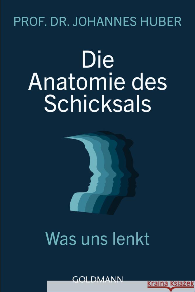 Die Anatomie des Schicksals Huber, Johannes 9783442223237 Goldmann