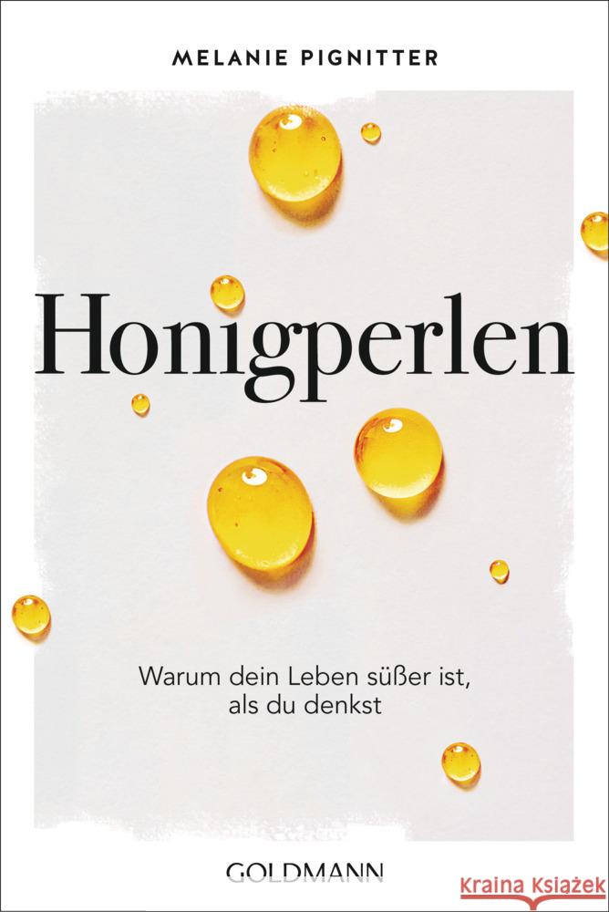 Honigperlen Pignitter, Melanie 9783442223411 Goldmann