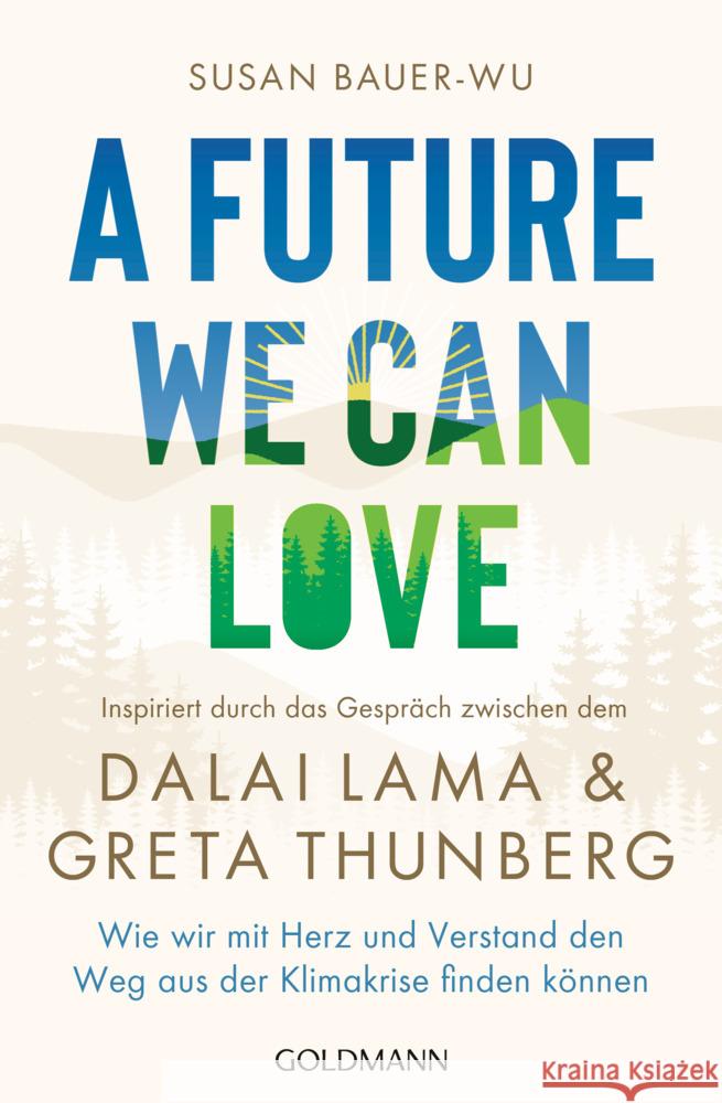 A Future We Can Love Bauer-Wu, Susan, Thunberg, Greta 9783442223565