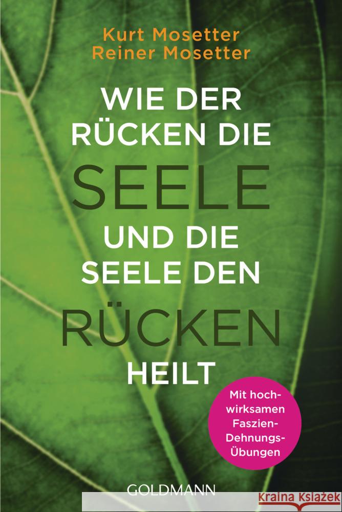 Wie der Rücken die Seele und die Seele den Rücken heilt Mosetter, Kurt, Mosetter, Reiner 9783442223619 Goldmann