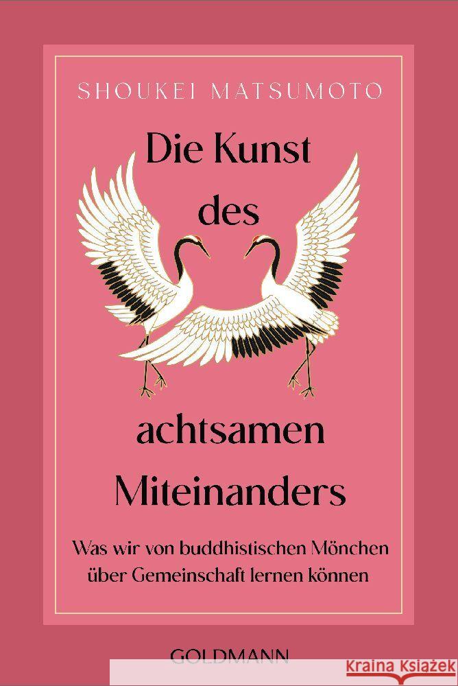Die Kunst des achtsamen Miteinanders Matsumoto, Shoukei 9783442223992