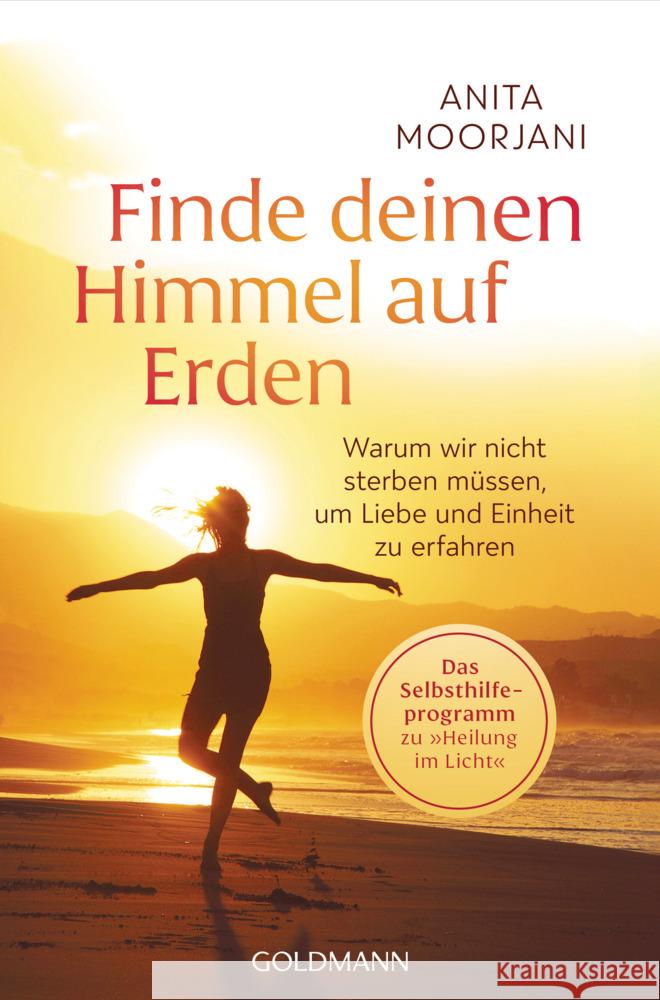 Finde deinen Himmel auf Erden Moorjani, Anita 9783442224289