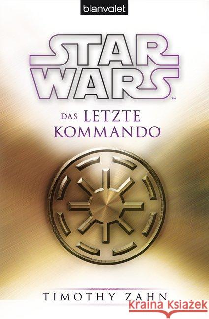 Star Wars, Das letzte Kommando Zahn, Timothy 9783442264087 Blanvalet