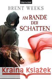 Am Rande der Schatten : Roman. Deutsche Erstveröffentlichung Weeks, Brent Link, Hans  9783442266296 Blanvalet