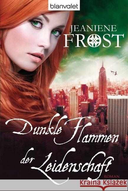 Dunkle Flammen der Leidenschaft : Roman Frost, Jeaniene 9783442269921