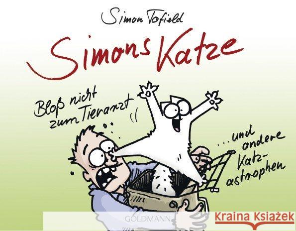 Simons Katze - Bloß nicht zum Tierarzt : ... und andere Katz-astrophen Tofield, Simon 9783442314041