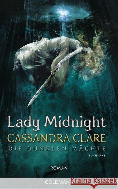 Die Dunklen Mächte - Lady Midnight Clare, Cassandra 9783442314225 Goldmann