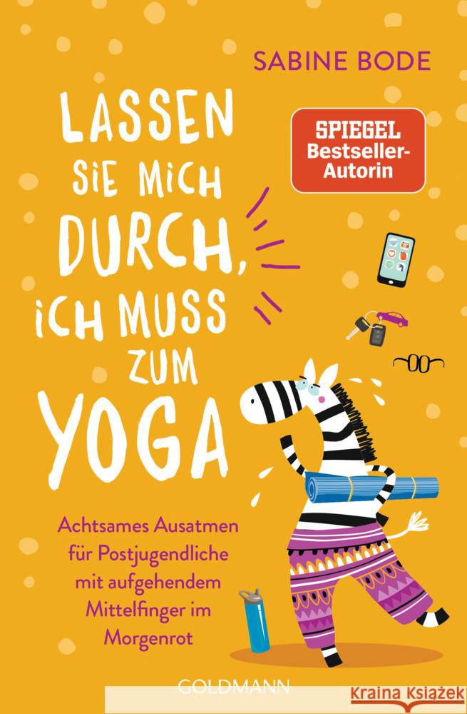 Lassen Sie mich durch, ich muss zum Yoga Bode, Sabine 9783442316250