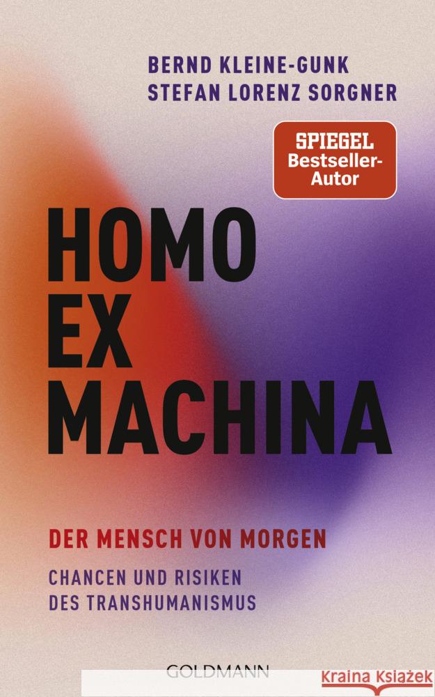 Homo ex machina Kleine-Gunk, Bernd, Sorgner, Stefan Lorenz 9783442316694 Goldmann