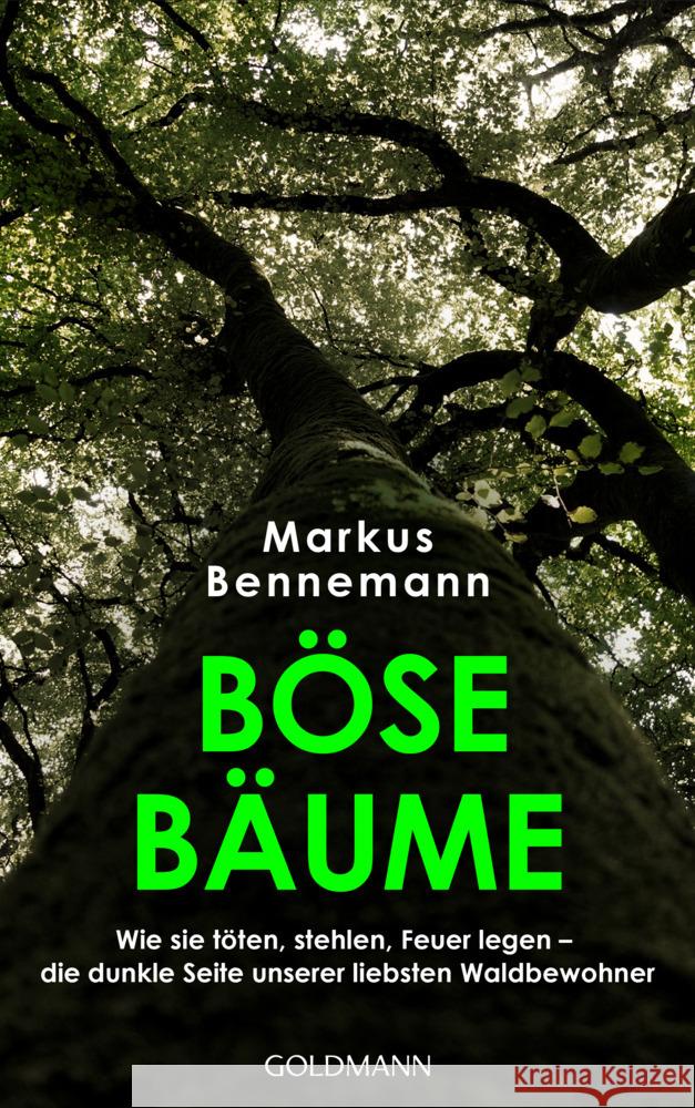 Böse Bäume Bennemann, Markus 9783442316762 Goldmann