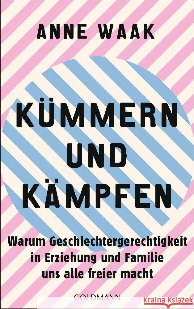 Kümmern und Kämpfen Waak, Anne 9783442317035 Goldmann