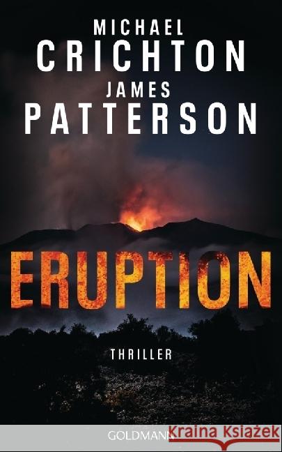 Eruption Crichton, Michael, Patterson, James 9783442317714 Goldmann